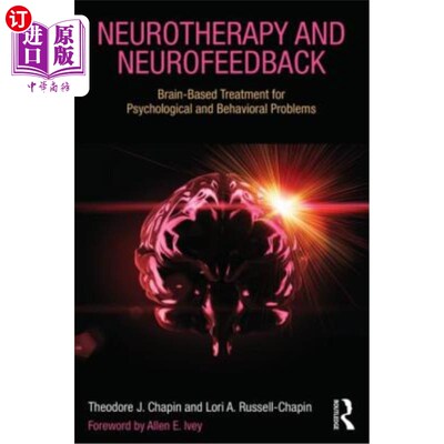 海外直订医药图书Neurotherapy and Neurofeedback: Brain-Based Treatment for Psychological and Beha 神经治疗和神经反馈