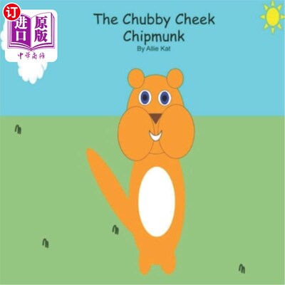 海外直订The Chubby Cheek Chipmunk 胖乎乎的花栗鼠
