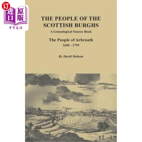 海外直订People of the Scottish Burgh: A Genealogical Source Book. the People of Arbroath 苏格兰市民：一本家谱源卷。
