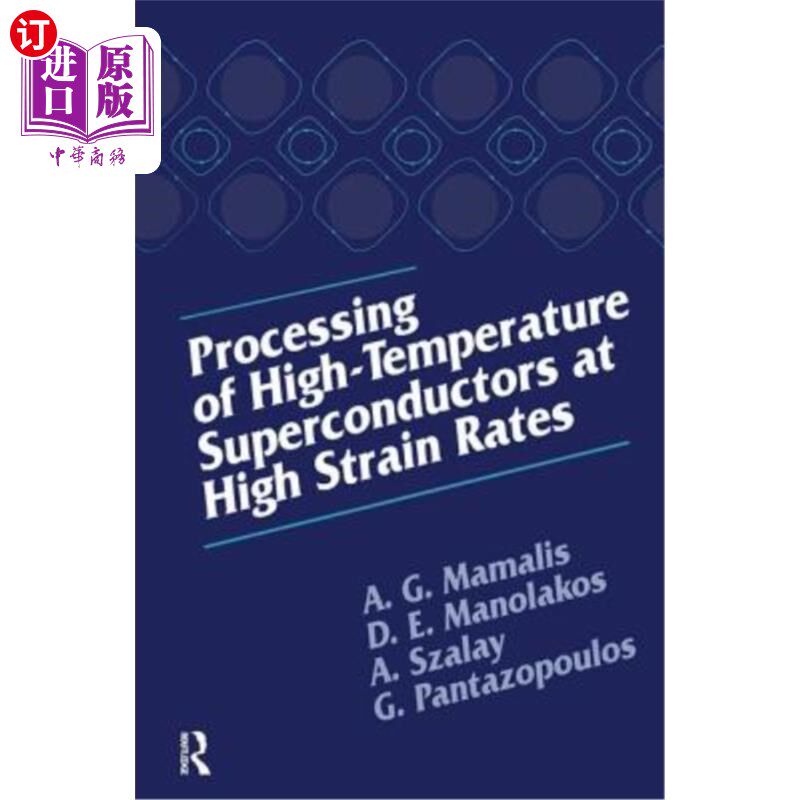 海外直订Processing of High-Temperature Superconductors at High Strain 高应变高温超导体的加工