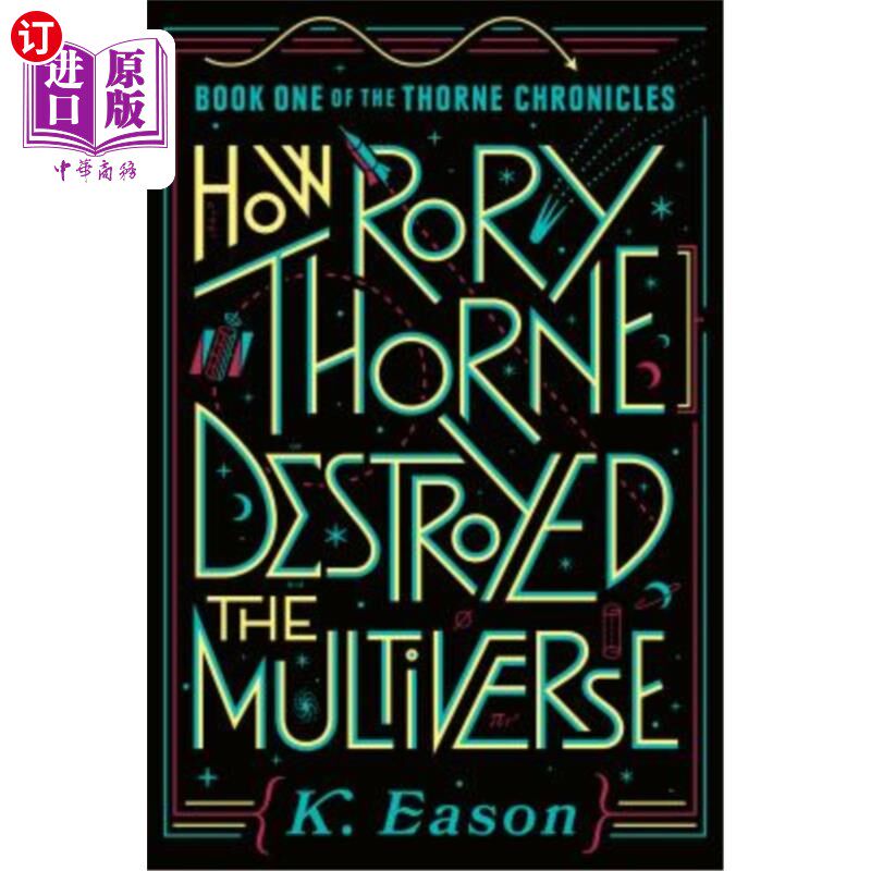 海外直订How Rory Thorne Destroyed the Multiverse: Book One of the Thorne Chronicles 罗里·索恩如何摧毁多元宇宙:索恩
