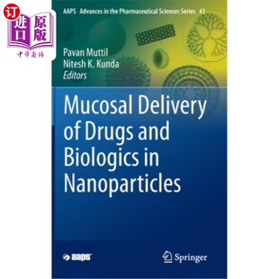 海外直订医药图书Mucosal Delivery of Drugs and Biologics in Nanoparticles 纳米颗粒中药物和生物制剂的粘膜输送