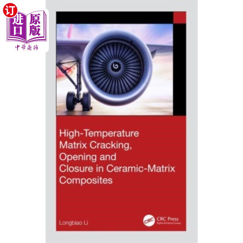 海外直订High-Temperature Matrix Cracking, Opening and Cl... 陶瓷基复合材料的高温基体开裂、打开和关闭