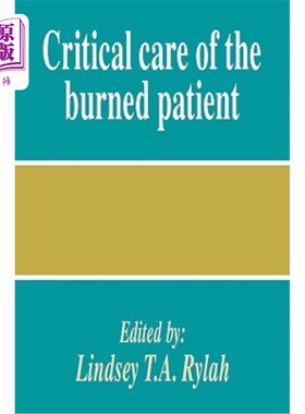 海外直订医药图书Critical Care of the Burned Patient 烧伤病人的重症监护