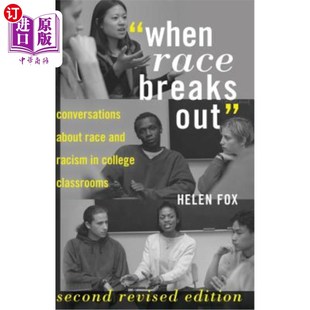 College 当比赛开始时；大学课堂上关 Out; and Racism about Breaks Conversations Classrooms 海外直订When Race