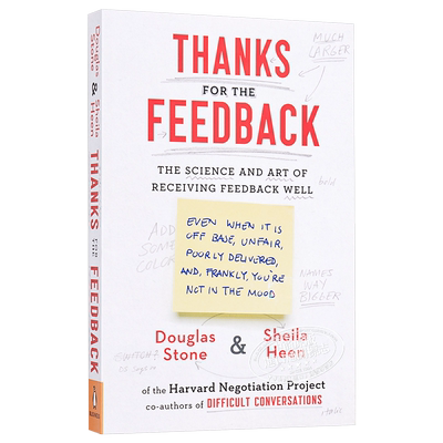 感谢反馈：获得反馈的艺术和科学 英文原版 Thanks for the Feedback : The Science and Art of Receiving Feedback Well