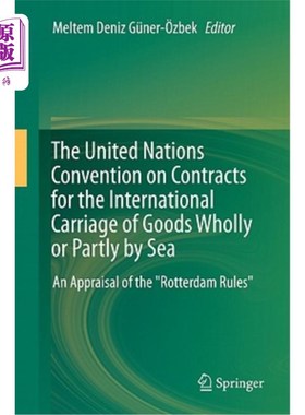 海外直订The United Nations Convention on Contracts for the International Carriage of Goo 《联合国全程或部分海上国际