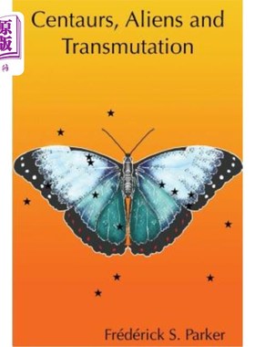 海外直订Centaurs, Aliens and Transmutation 半人马，外星人和嬗变