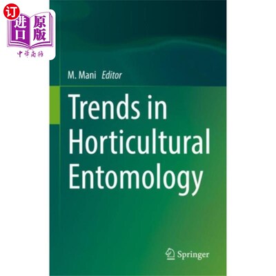 海外直订Trends in Horticultural Entomology 园艺昆虫学发展趋势