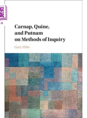海外直订Carnap, Quine, and Putnam on Methods of Inquiry 卡尔纳普、奎因和普特南讨论了调查方法