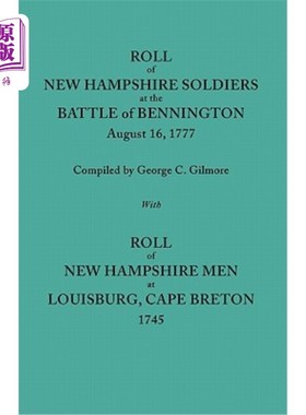 海外直订Roll of New Hampshire Soldiers at the Battle of Bennington, August 16, 1777, Pub 1777年8月16日