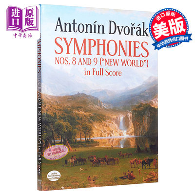 德沃夏克第八、九交响曲全谱 进口艺术 Symphony No. 8 in G Major, Op.88, Symphony No. 9 in E Minor, Op.95 in Full Scor