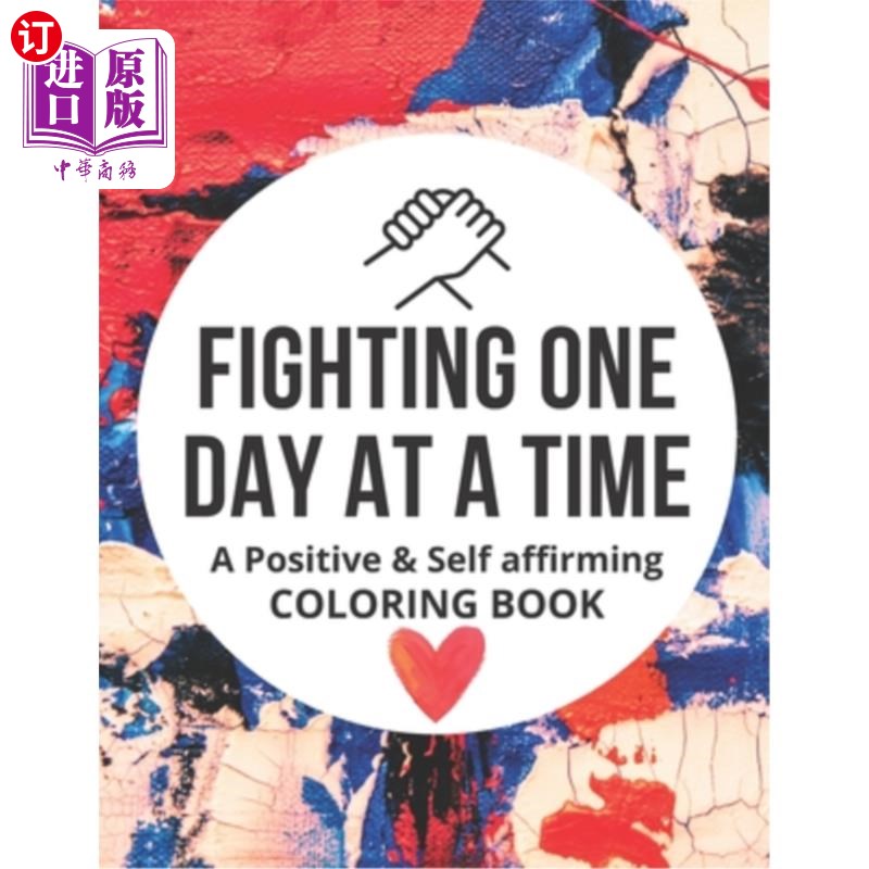 海外直订医药图书Fighting One Day At A Time: A Positive & Self affirming COLORING BOOK 一天一次地战斗:一本积极且自
