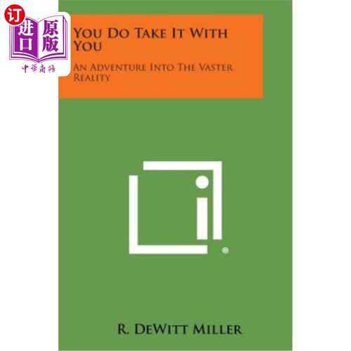 海外直订You Do Take It with You: An Adventure Into the Vaster Reality 你真的带着它：进入更广阔现实的冒险