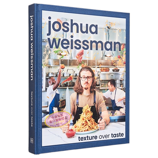 约书亚韦斯曼 质感重于口感 英文原版 Joshua Weissman Texture Over Taste 美食指南 食谱 生活休闲【中商原版】
