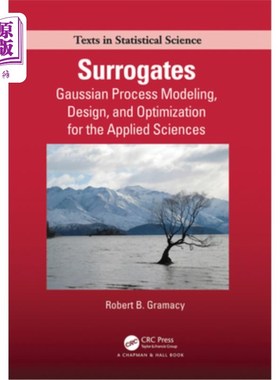 海外直订Surrogates: Gaussian Process Modeling, Design, and Optimization for the Applied  代理:应用科学的高斯过程建