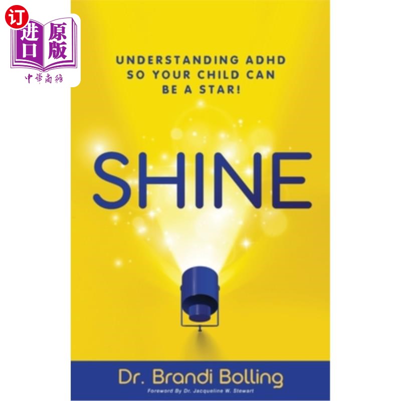 海外直订医药图书Shine: Understanding ADHD So Your Child Can Be a Star! 发光:了解多动症，让你的孩子成为明星!