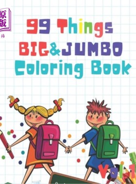 海外直订99 Things BIG & JUMBO Coloring Book: 99 Coloring Pages!, Easy, LARGE, GIANT Simp 99件大而大的东西涂色书:99