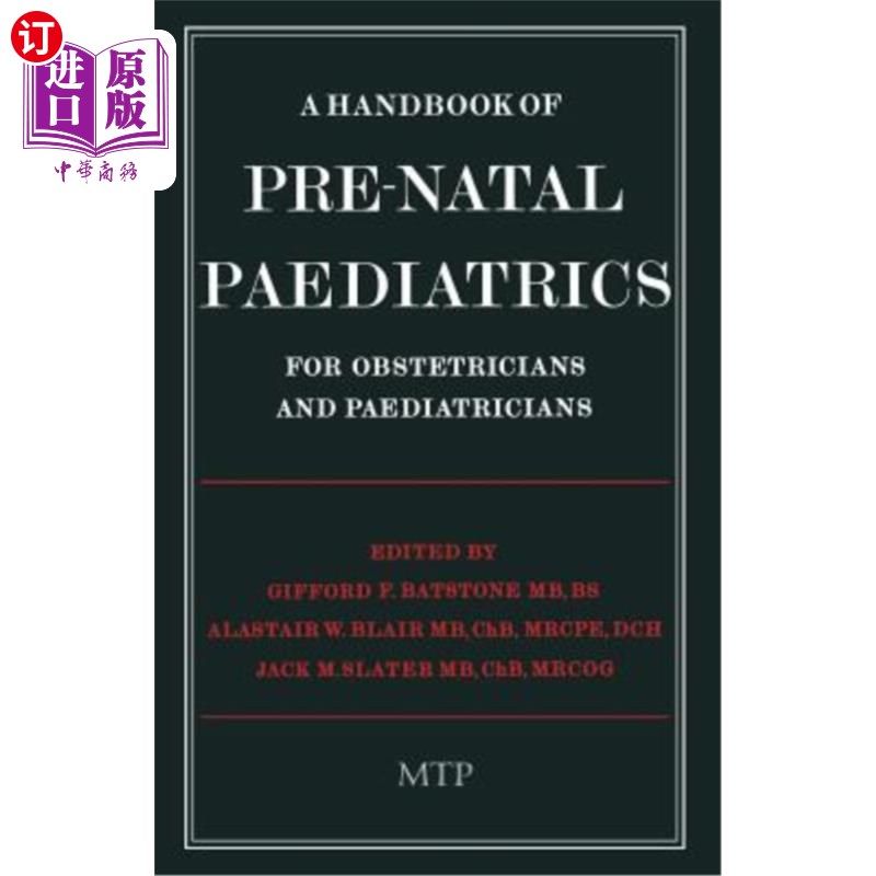 海外直订医药图书A Handbook of Pre-Natal Paediatrics for Obstetricians and Pediatricians 产科医生和儿科医生的产前儿