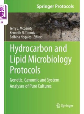 海外直订医药图书Hydrocarbon and Lipid Microbiology Protocols: Genetic, Genomic and System Analys 碳氢化合物和脂质微