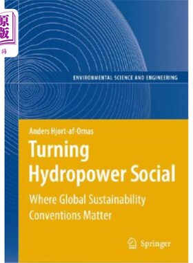 海外直订Turning Hydropower Social: Where Global Sustainability Conventions Matter 将水电社会化:全球可持续发展公约的