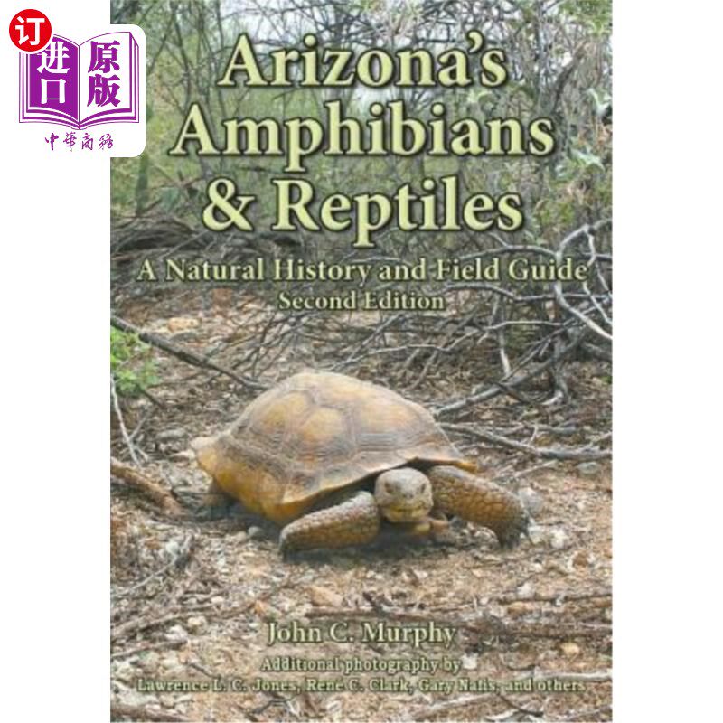 海外直订Arizona's Amphibians & Reptiles: A Natural History and Field Guide 亚利桑那州的两栖动物和爬行动物:自然历史