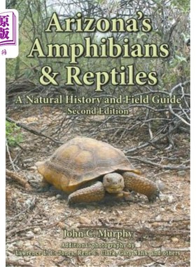 海外直订Arizona's Amphibians & Reptiles: A Natural History and Field Guide 亚利桑那州的两栖动物和爬行动物:自然历史