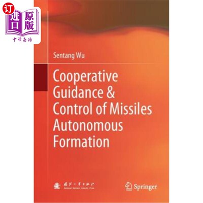 海外直订Cooperative Guidance & Control of Missiles Autonomous Formation 导弹自主编队协同制导与控制