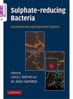海外直订医药图书Sulphate-Reducing Bacteria: Environmental and Engineered Systems 硫酸盐还原菌：环境与工程系统
