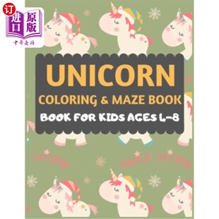 海外直订Unicorn Coloring And Maze Book For Kids Ages 4-8: A Unicorn Coloring And Christm 4-8岁儿童独角兽着色和迷宫