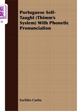 海外直订Portuguese Self-Taught (Thimm's System) with Phonetic Pronunciation 葡萄牙语自学（Thimm's系统），带语音发音