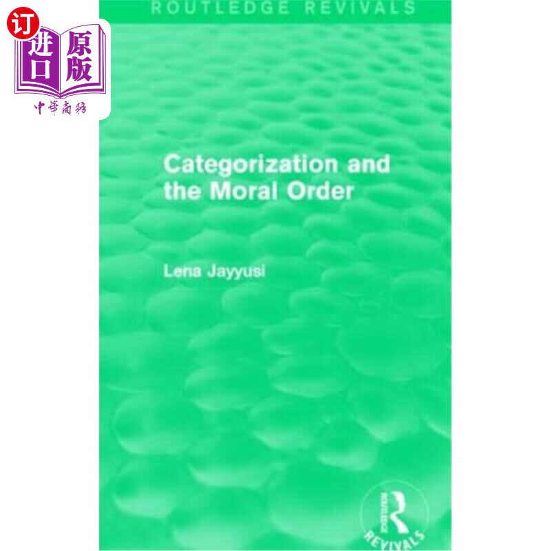 海外直订Categorization and the Moral Order (Routledge Revivals) 分类与道德秩序(劳特利奇复兴)