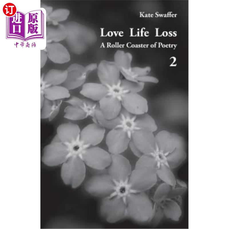 海外直订医药图书Love Life Loss - A Roller Coaster of Poetry Volume 2: Days with Dementia 爱情生活的失落——诗歌的过