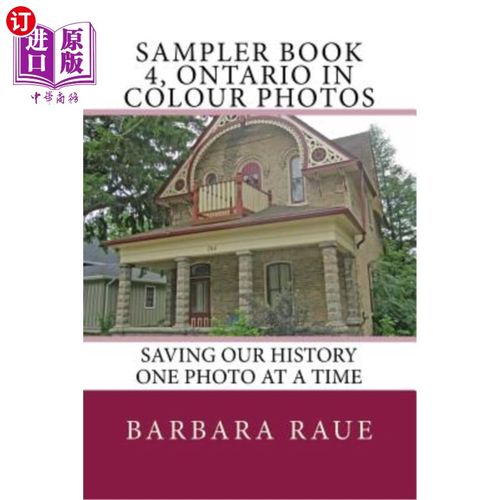 海外直订Sampler Book 4, Ontario in Colour Photos: Saving Our History One Photo at a Time 采样器第四册，安大略彩色照