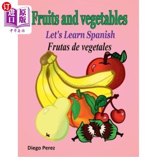 Spanish Fruits and 海外直订Let 让我们学习西班牙语 Learn Vegetables 水果和蔬菜