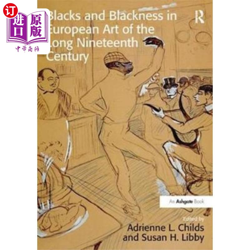 海外直订Blacks and Blackness in European Art of the Long... 十九世纪欧洲艺术中的黑人与黑人