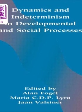 海外直订Dynamics and indeterminism in Developmental and ... 发展和社会过程中的动态和不确定性