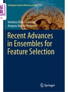 海外直订Recent Advances in Ensembles for Feature Selection 特征选择合奏的新进展