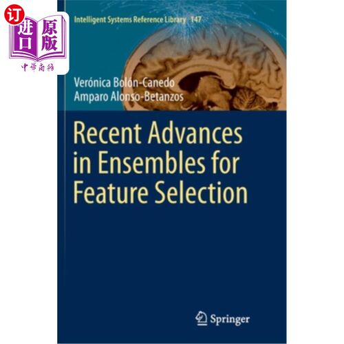 海外直订Recent Advances in Ensembles for Feature Selection 特征选择合奏的新进展