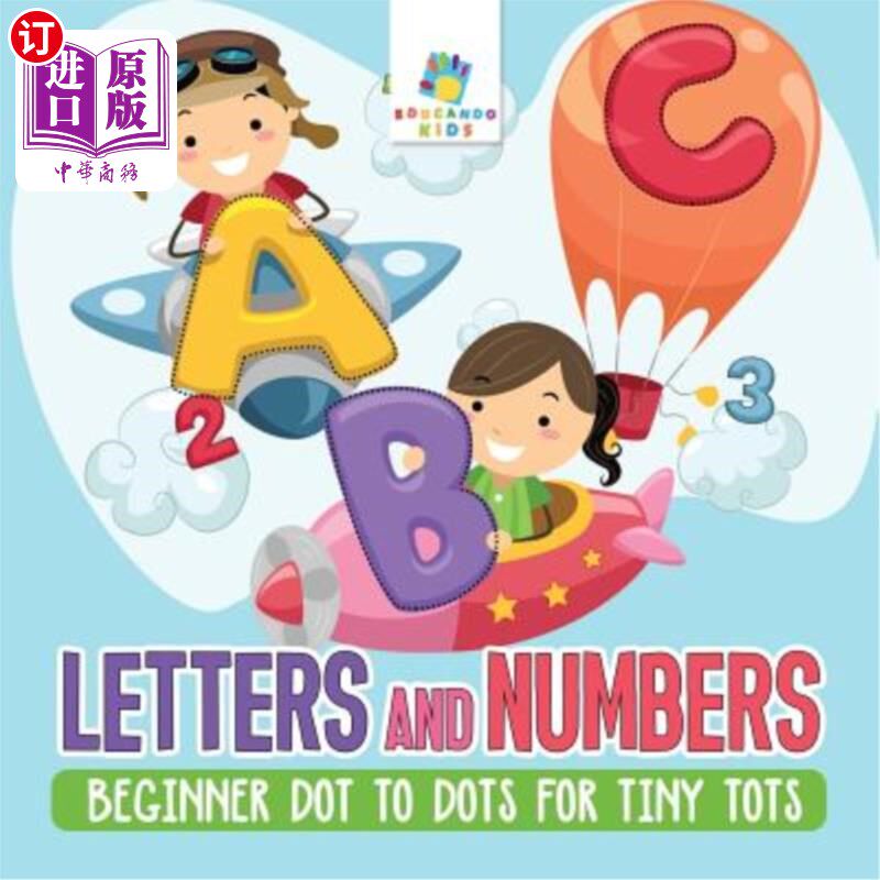 海外直订Letters and Numbers Beginner Dot to Dots for Tiny Tots 字母和数字初学者小童点对点