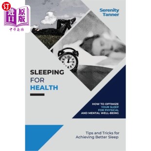 How 为健康而睡——如何 bein Physical for Health and Optimize Well 海外直订医药图书Sleeping Your Mental Sleep