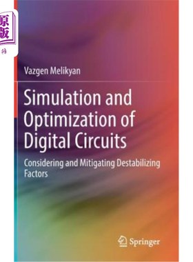 海外直订Simulation and Optimization of Digital Circuits: Considering and Mitigating Dest 数字电路的仿真与优化:考虑