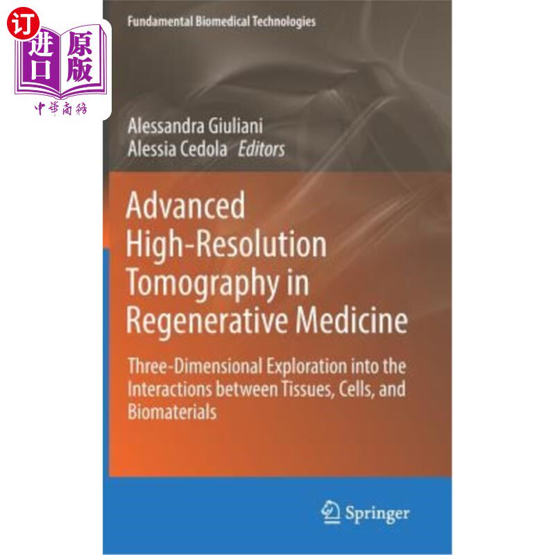 海外直订Advanced High-Resolution Tomography in Regenerative Medicine: Three-Dimensional  再生医学中的高级高分辨率断
