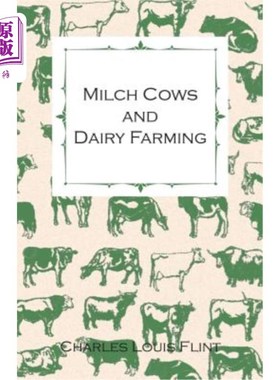 海外直订Milch Cows and Dairy Farming; Comprising the Breeds, Breeding, and Management; I 奶牛和奶牛养殖；包括品种、