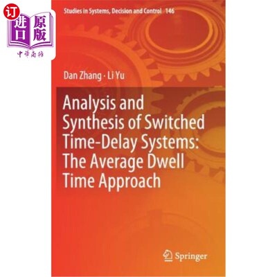海外直订Analysis and Synthesis of Switched Time-Delay Systems: The Average Dwell Time Ap 切换时滞系统的分析与综合：