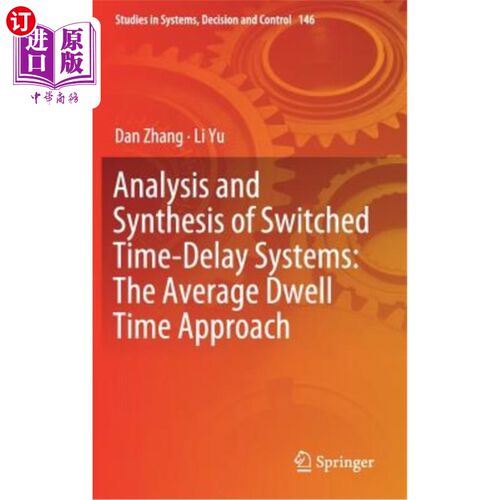 海外直订Analysis and Synthesis of Switched Time-Delay Systems: The Average Dwell Time Ap 切换时滞系统的分析与综合：