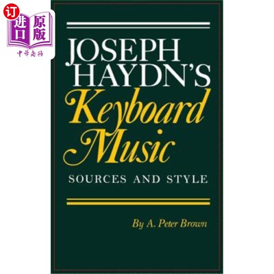 海外直订Joseph Haydn's Keyboard Music: Sources and Style 约瑟夫·海顿的键盘音乐：来源与风格