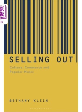 海外直订Selling Out: Culture, Commerce and Popular Music 出卖:文化、商业和流行音乐
