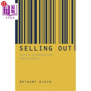海外直订Selling Out: Culture, Commerce and Popular Music 出卖:文化、商业和流行音乐