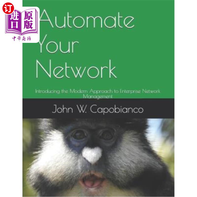 海外直订Automate Your Network: Introducing the Modern Approach to Enterprise Network Man 自动化：引入企业管